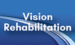 Vision Rehabilitation Services